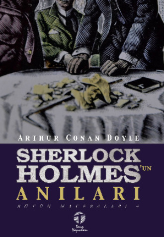 Sherlock Holmes’un Anıları Bütün Maceraları 4 Arthur Conan Doyle, Sherlock Holmes’un Anıları Bütün Maceraları 4