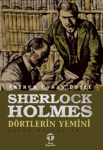 Sherlock Holmes Dörtlerin Yemini Bütün Maceraları 2 Arthur Conan Doyle, Sherlock Holmes Dörtlerin Yemini Bütün Maceraları 2