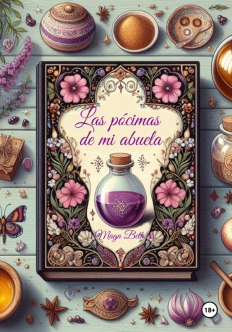 Las Pócimas de Mi Abuela Maribel Maga Beth, Las Pócimas de Mi Abuela