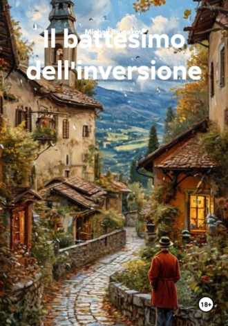 Il battesimo dell’inversione Michail Bulgakov, Il battesimo dell'inversione