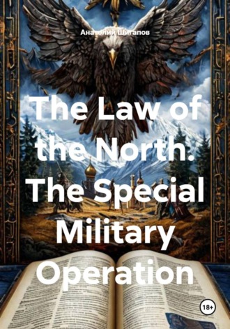 The Law of the North. The Special Military Operation , The Law of the North. The Special Military Operation